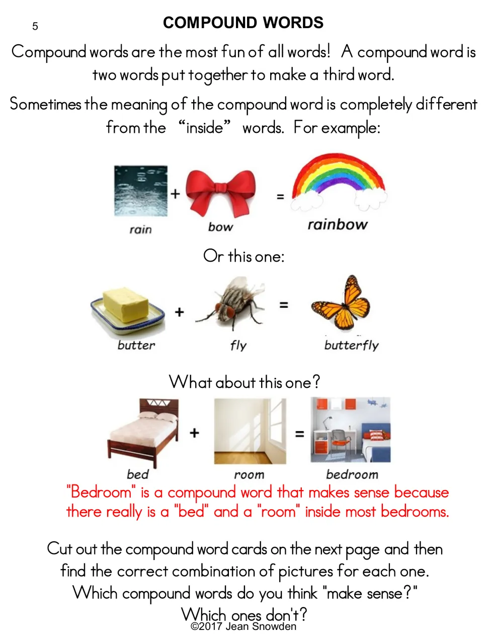 Compound words intro: rain + bow = rainbow, butter + fly = butterfly and bed + room = bedroom, asking which make sense