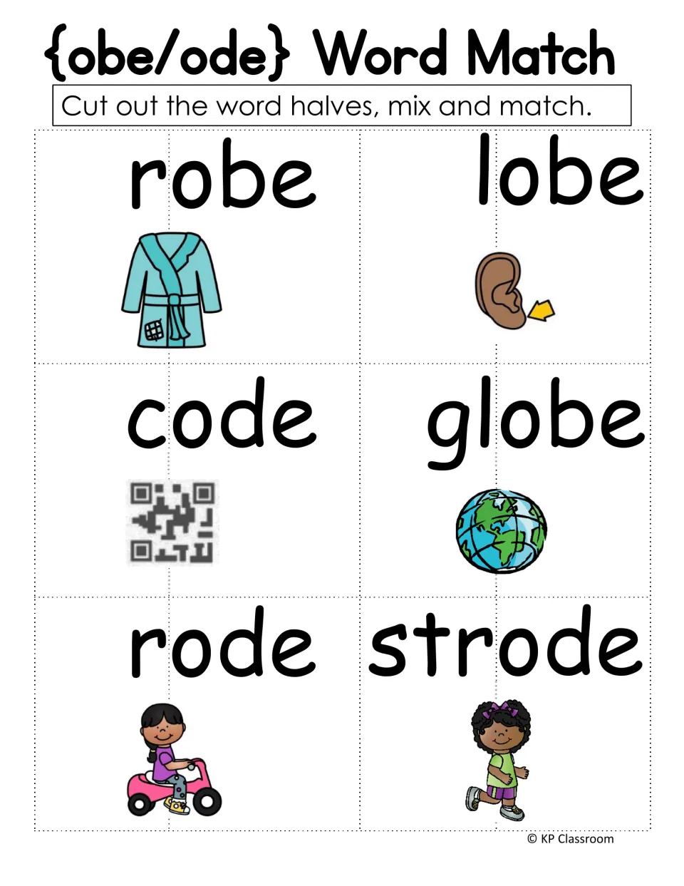 obe/ode word match: students cut robe, lobe, code, globe, rode and strode cards into halves to mix and match