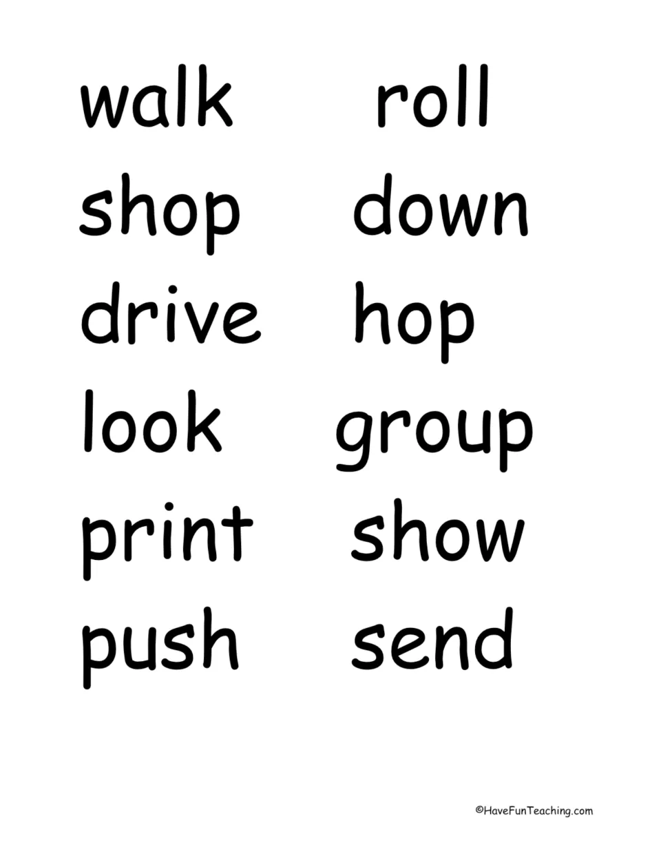 Root word cards: walk, roll, shop, down, drive, hop, look, group, print, show, push, send for testing -s, -ed, -ing