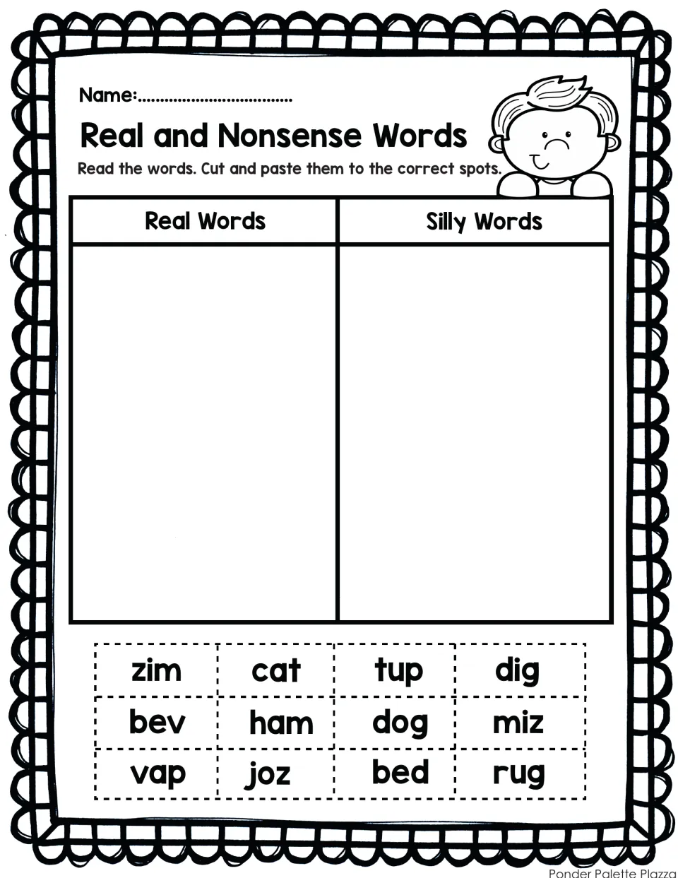 Real and Nonsense Words: students cut out 12 CVC words like cat, zim, dog and joz and paste each under Real or Silly