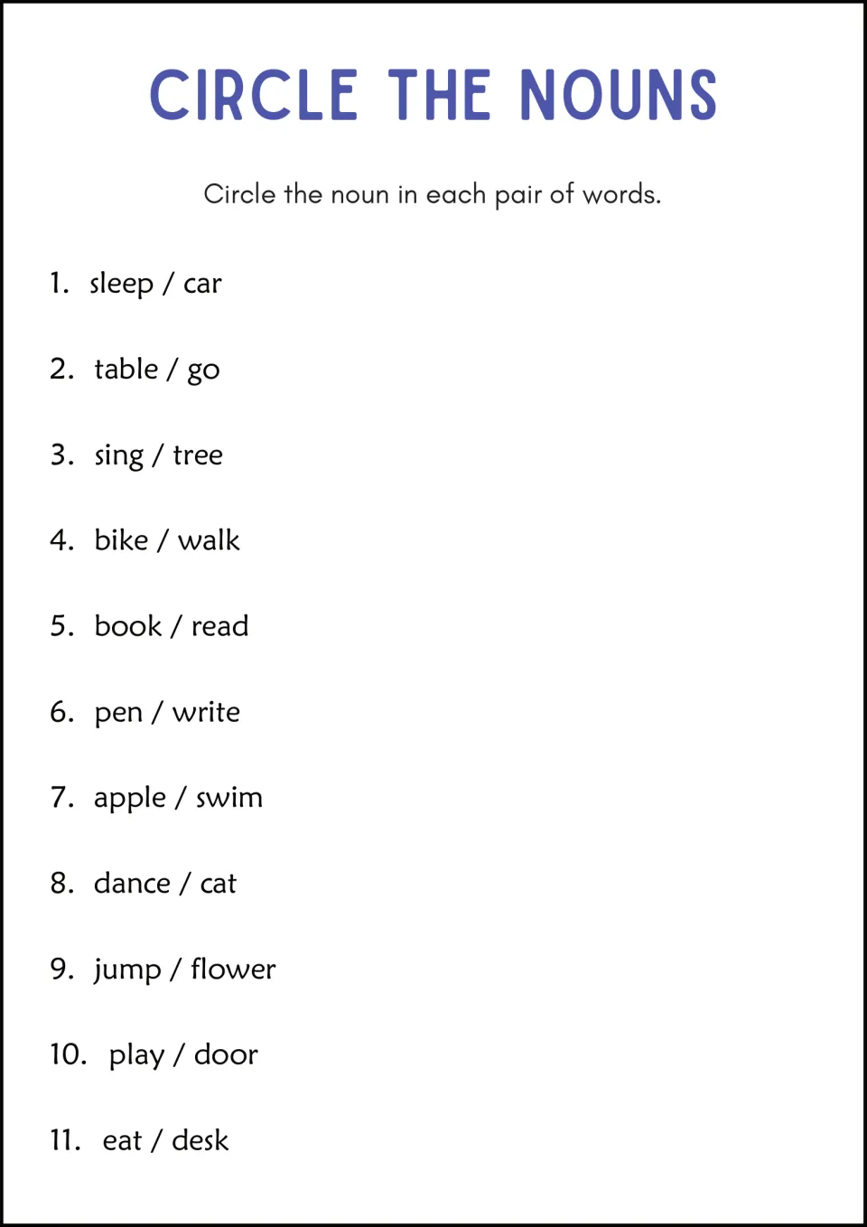 Circle the Nouns: students pick the noun in 11 word pairs such as sleep / car, table / go and book / read