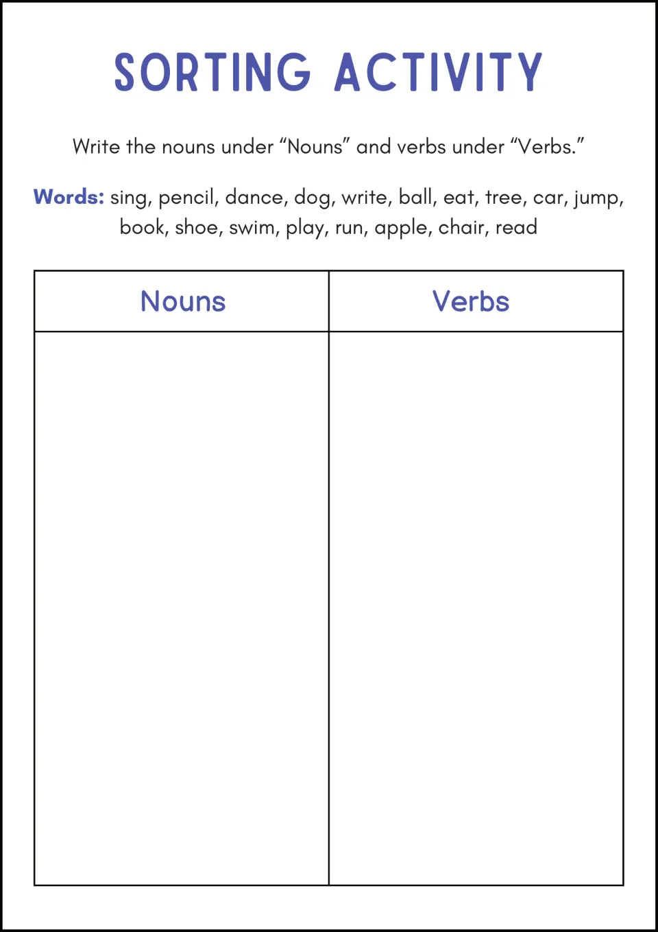 Sorting Activity: students sort 18 words like sing, pencil, dog, write and apple into Nouns and Verbs groups