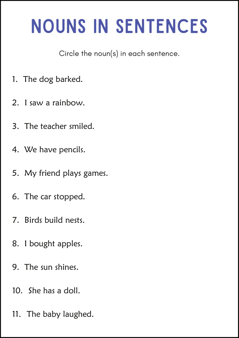 Nouns in Sentences: students circle the noun or nouns in 11 sentences such as 'The dog barked' and 'Birds build nests'