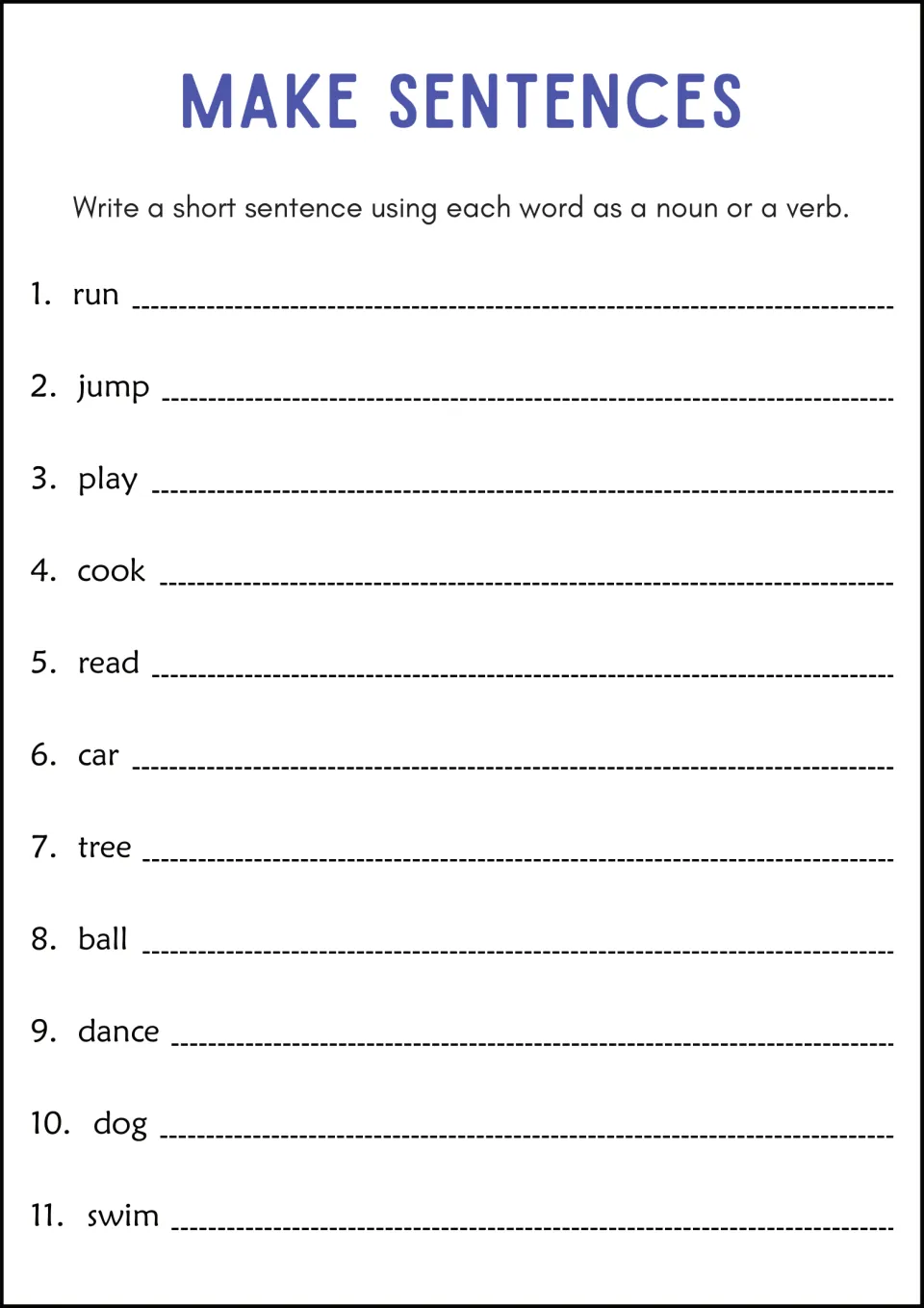 Make Sentences: students write a sentence using each of 11 words such as run, cook, tree and dog as a noun or a verb