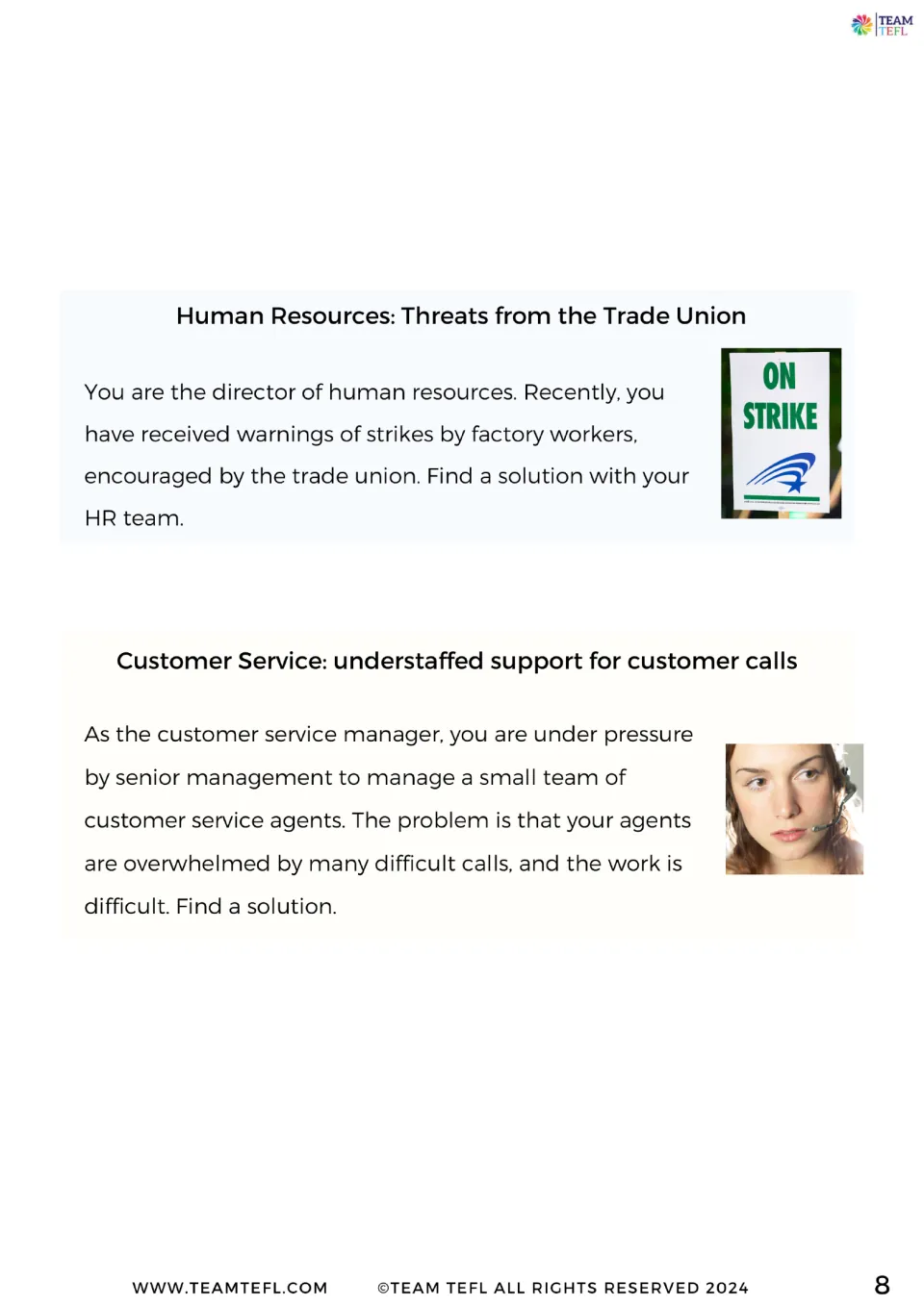 Problem-solving game continues with HR facing strike warnings and an understaffed customer service team