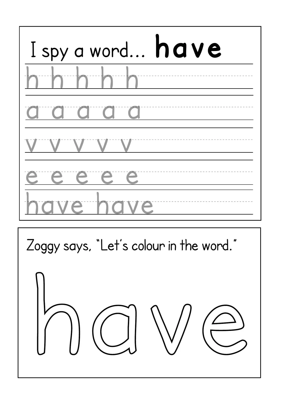 I spy a word... have: students trace rows of h, a, v and e, trace have twice, then colour in a large bubble-letter have
