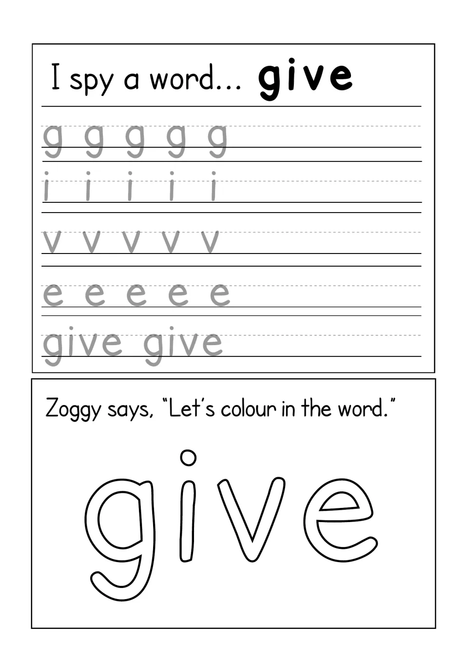 I spy a word... give: students trace g, i, v and e, trace give twice, then colour the outlined word give as Zoggy asks