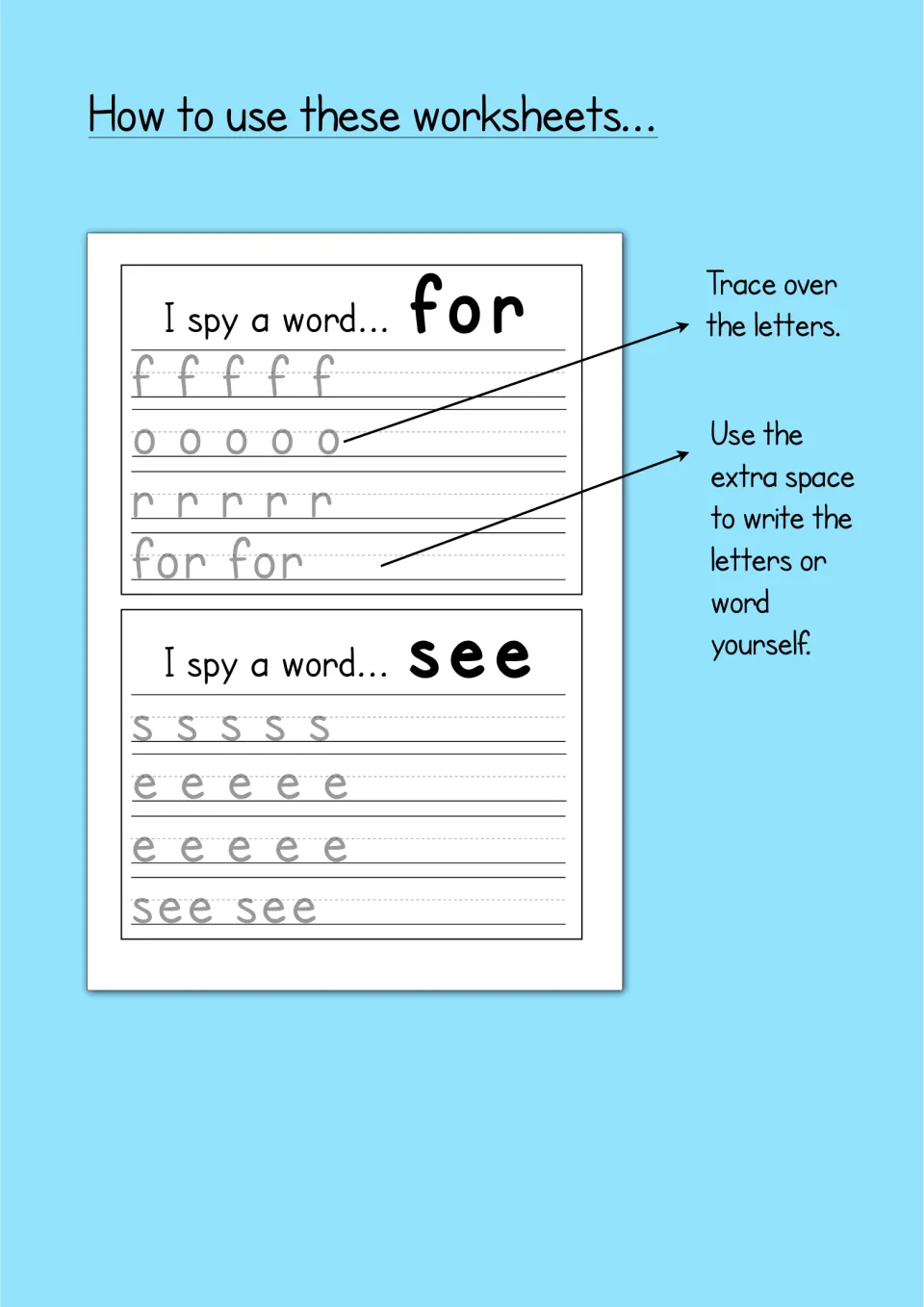 How to use these worksheets: arrows show students trace gray letters of for and see, then write them in the extra space