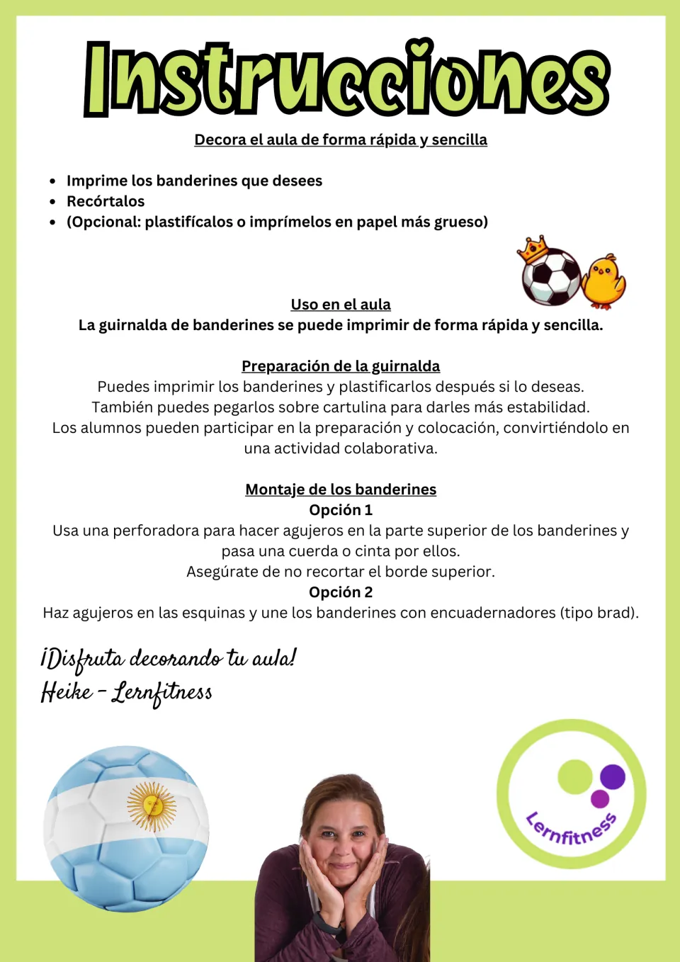 Instrucciones in Spanish: print, cut out and optionally laminate the pennants, then string them or join them with brads