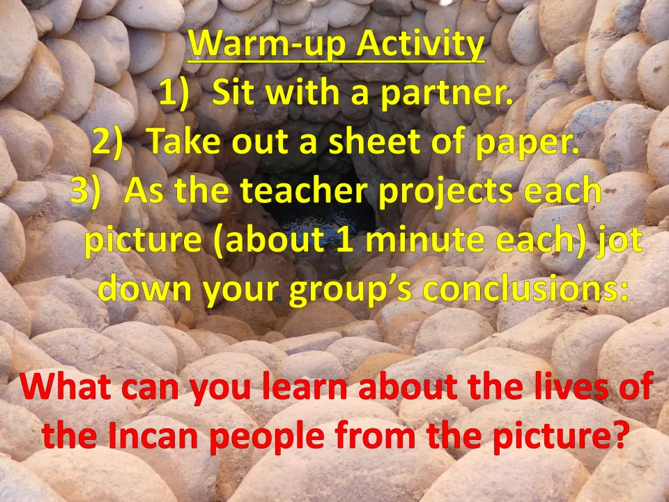Warm-up directions slide: sit with a partner, jot conclusions on each picture and ask what it shows about Incan lives
