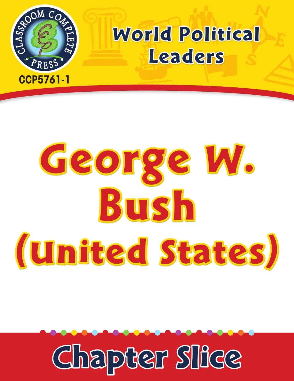 George W. Bush (United States) cover for the World Political Leaders chapter slice, product code CCP5761-1