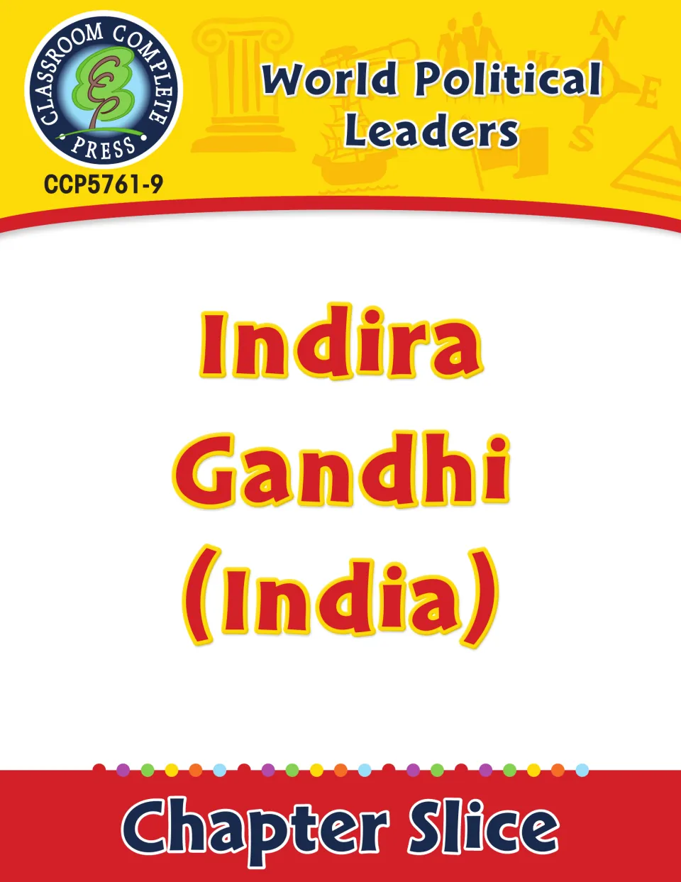 Indira Gandhi (India) chapter slice cover from the World Political Leaders series by Classroom Complete Press