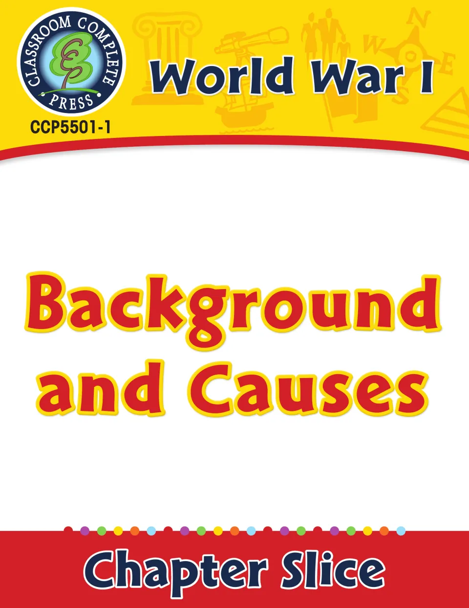 World War I: Background and Causes chapter slice cover from Classroom Complete Press, item CCP5501-1