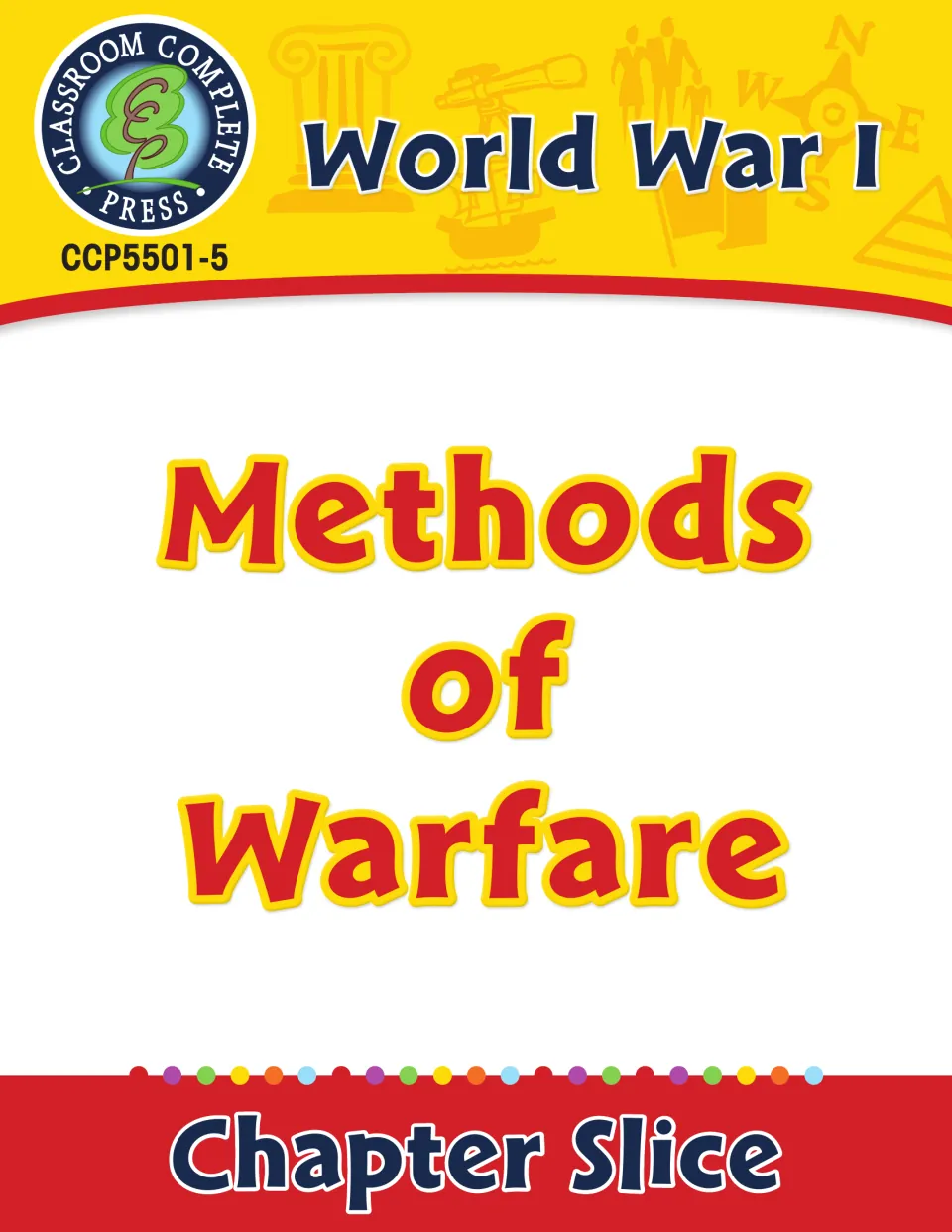 World War I: Methods of Warfare cover, a Chapter Slice from Classroom Complete Press, item CCP5501-5