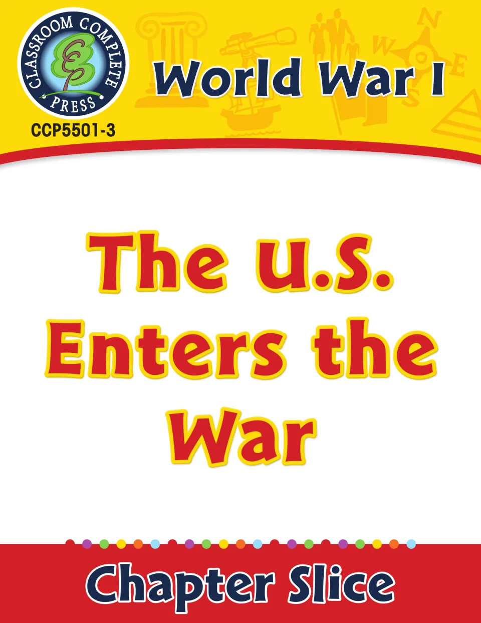 Cover of the World War I chapter slice on U.S. entry into the war, published by Classroom Complete Press