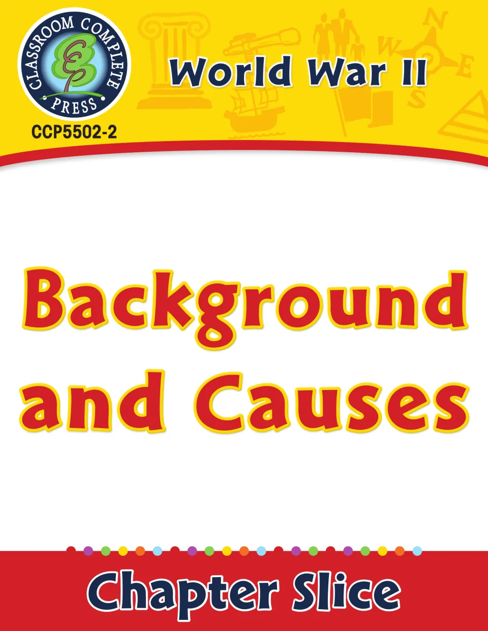 Cover of World War II: Background and Causes, a Classroom Complete Press Chapter Slice, product code CCP5502-2