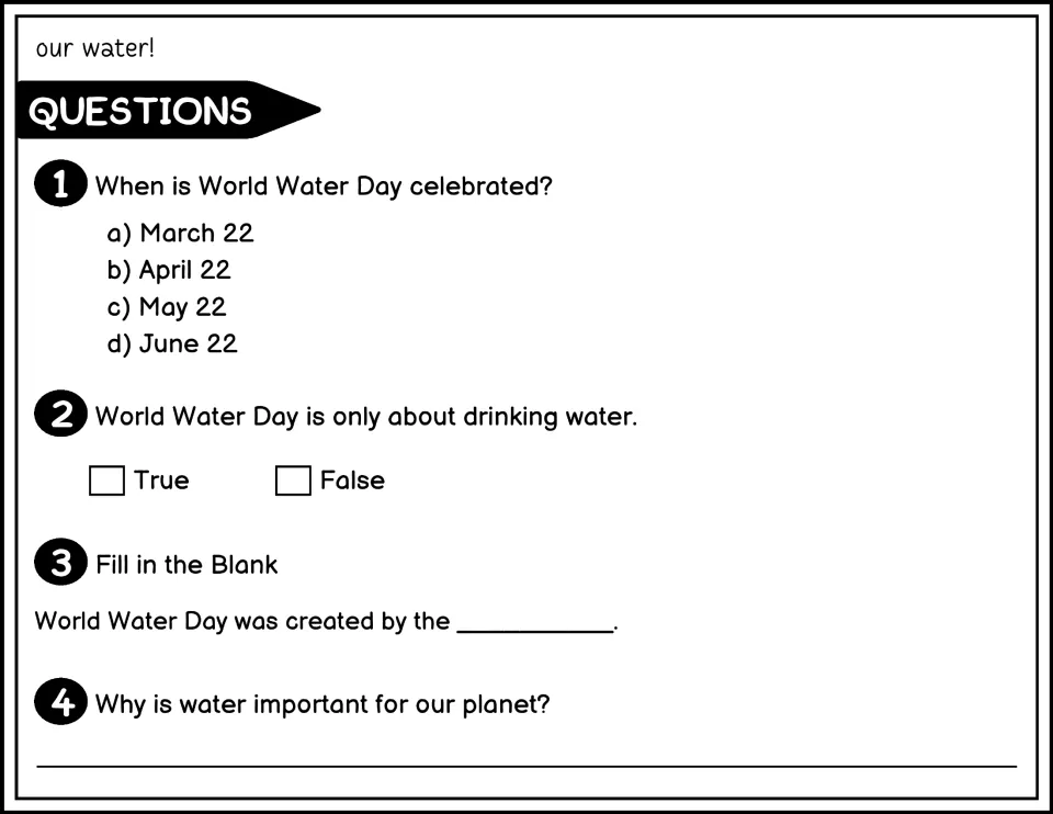 Black-and-white questions 1–4 cover World Water Day's date, its focus, its founder, and water's importance
