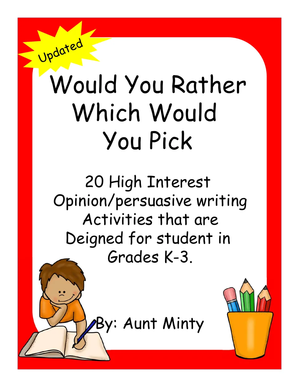 Would You Rather, Which Would You Pick cover: 20 opinion/persuasive writing activities for grades K-3 by Aunt Minty