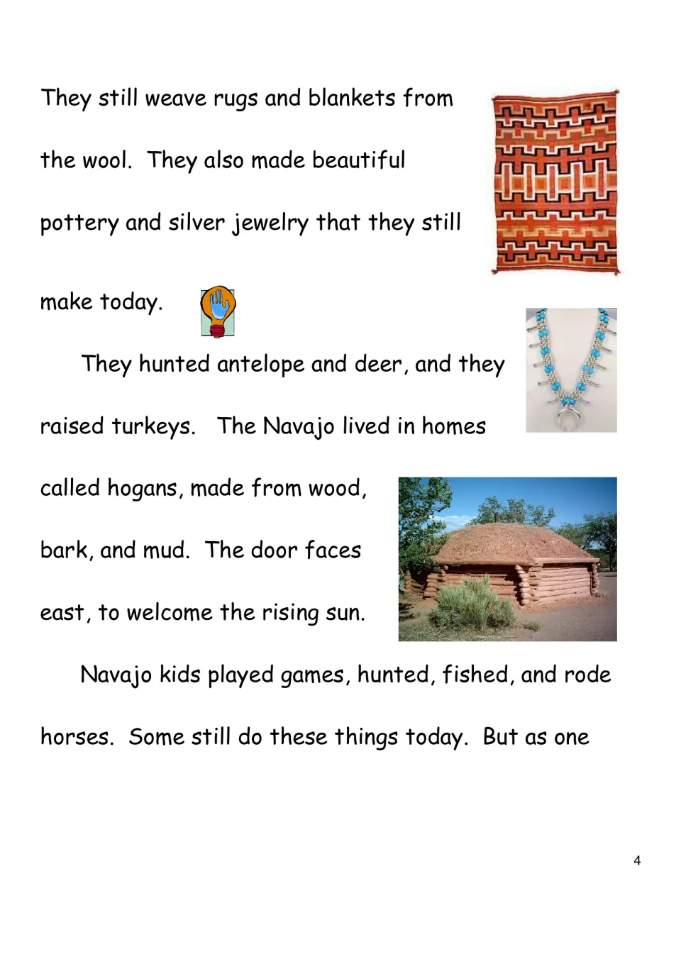 Navajo reading continues with weaving, pottery, silver jewelry, hunting, hogans, and children's activities