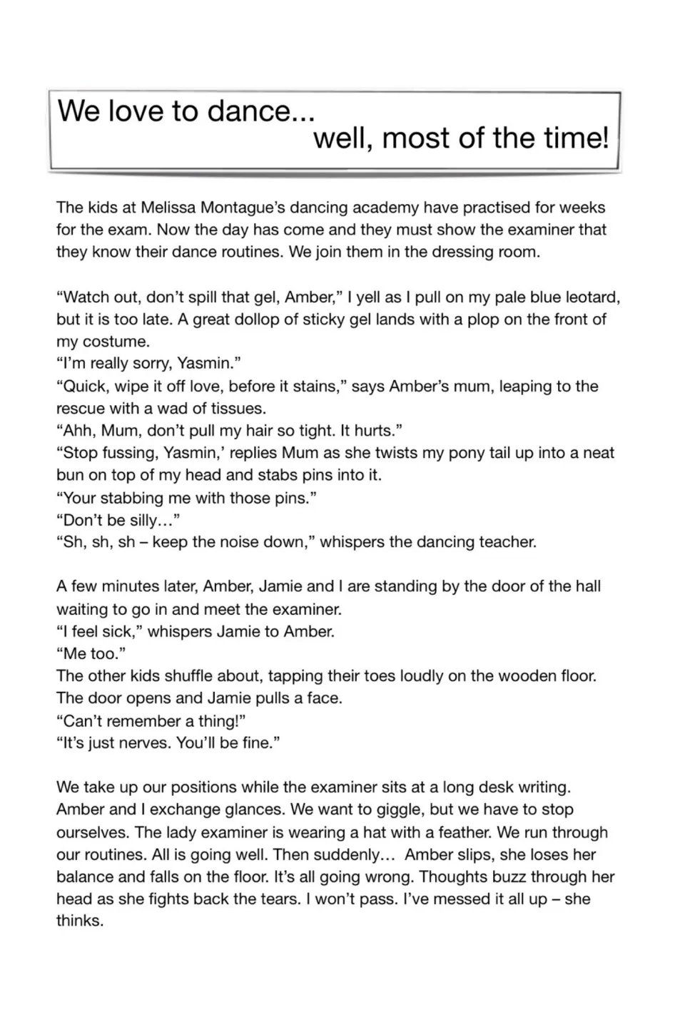 Model story 'We love to dance... well, most of the time!': nervous pupils prepare for a dance exam, told through dialogue