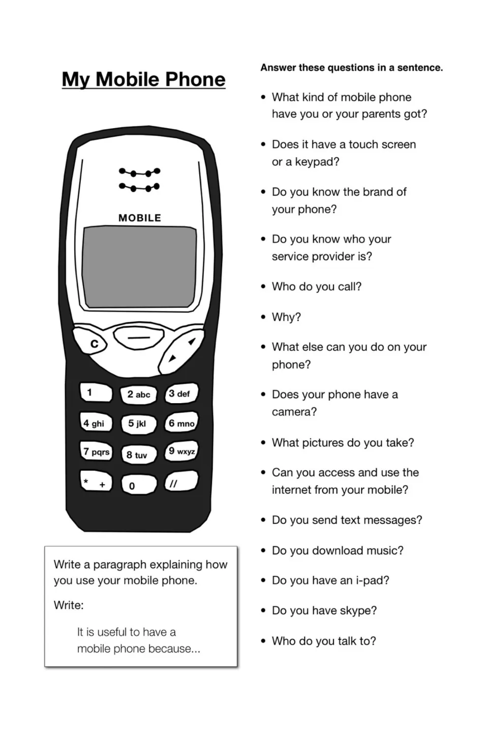 My Mobile Phone: students answer questions about their phone, then write a paragraph starting It is useful to have...