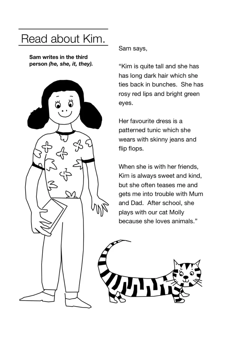 Read about Kim: Sam's third-person description of his sister's looks, favourite tunic, kind but teasing nature and cat Molly