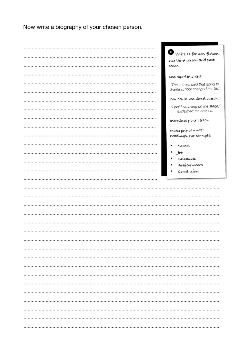 Biography draft: students write in third person and past tense, using reported or direct speech and headings such as School