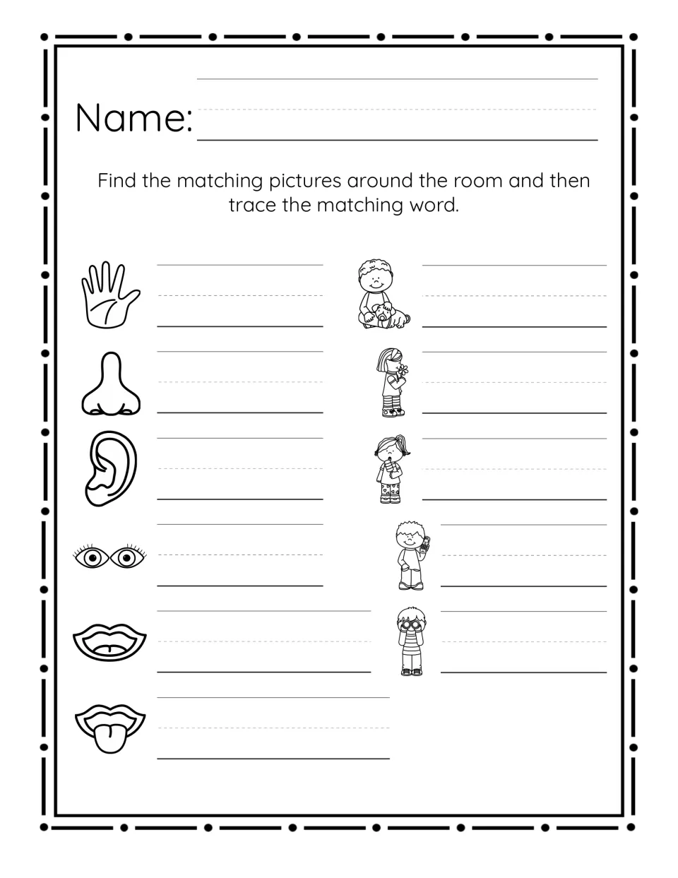 Five senses copying sheet: students find each body part and sense picture around the room and write the word with no tracing