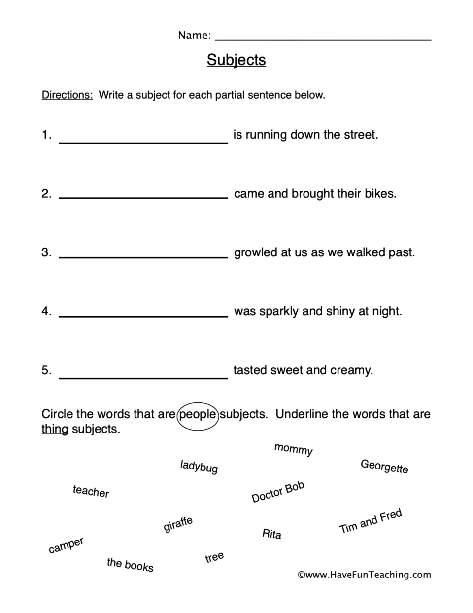 Subject practice: complete five sentences, then identify people and thing subjects such as mommy and tree.
