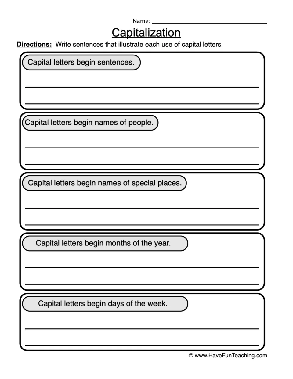 Capitalization: students write a sentence for each rule, such as names of people, special places, months and weekdays