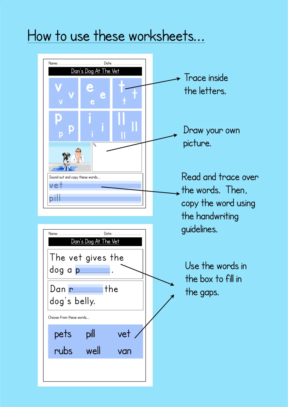 How to use these worksheets: tracing letters, drawing a picture, copying words and filling gaps from a word box