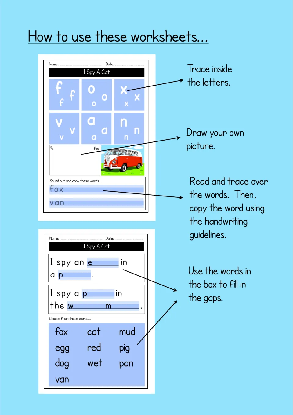 How to use these worksheets: trace letters, draw a picture, trace and copy words, then fill sentence gaps from a word bank