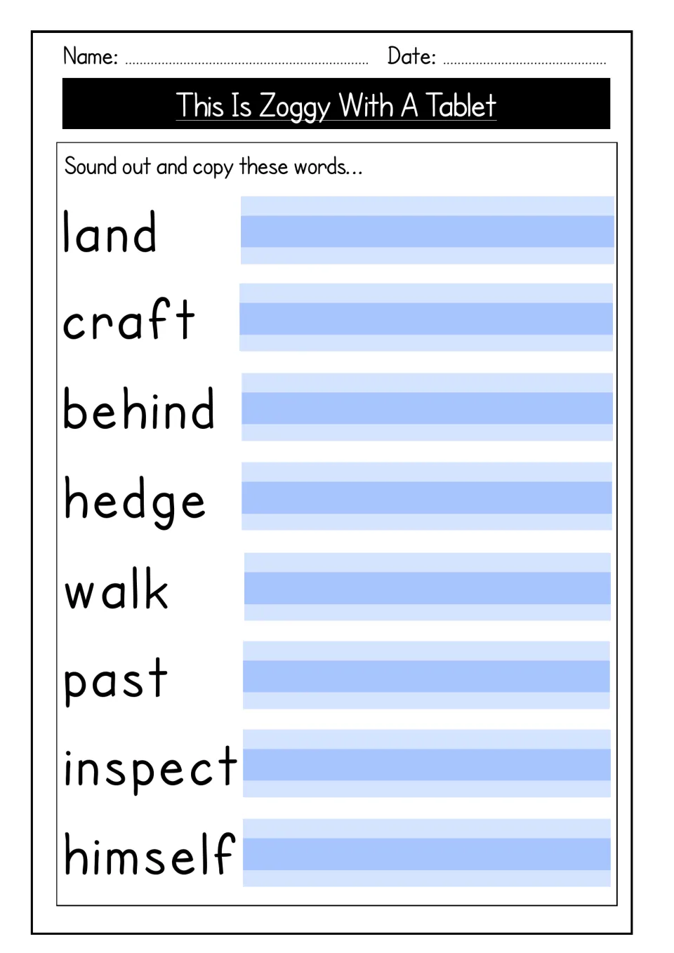 Story word list: students sound out and copy land, craft, behind, hedge, walk, past, inspect and himself
