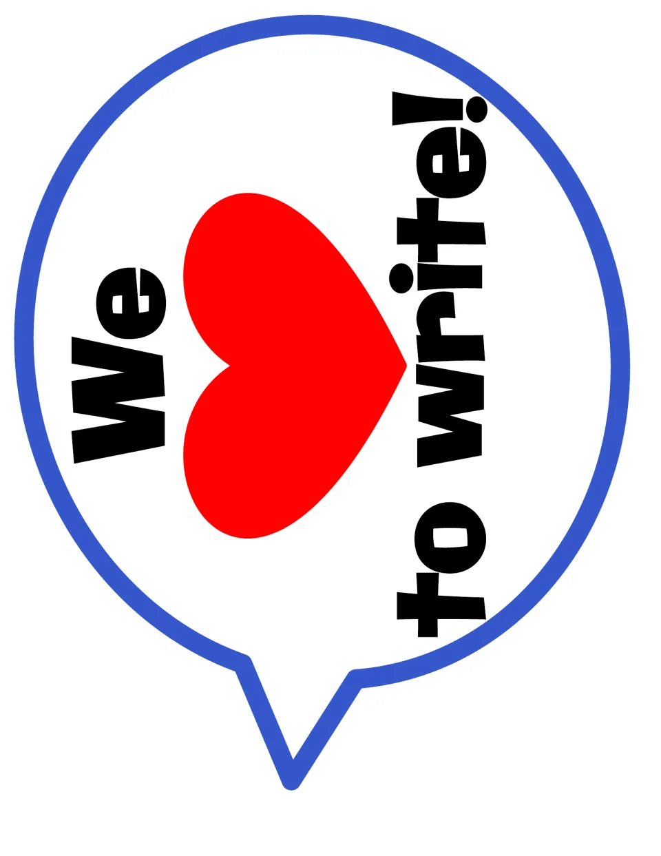 Speech bubble printed sideways reading "We (heart) to write!" with a red heart, tail at the bottom, for cutting out
