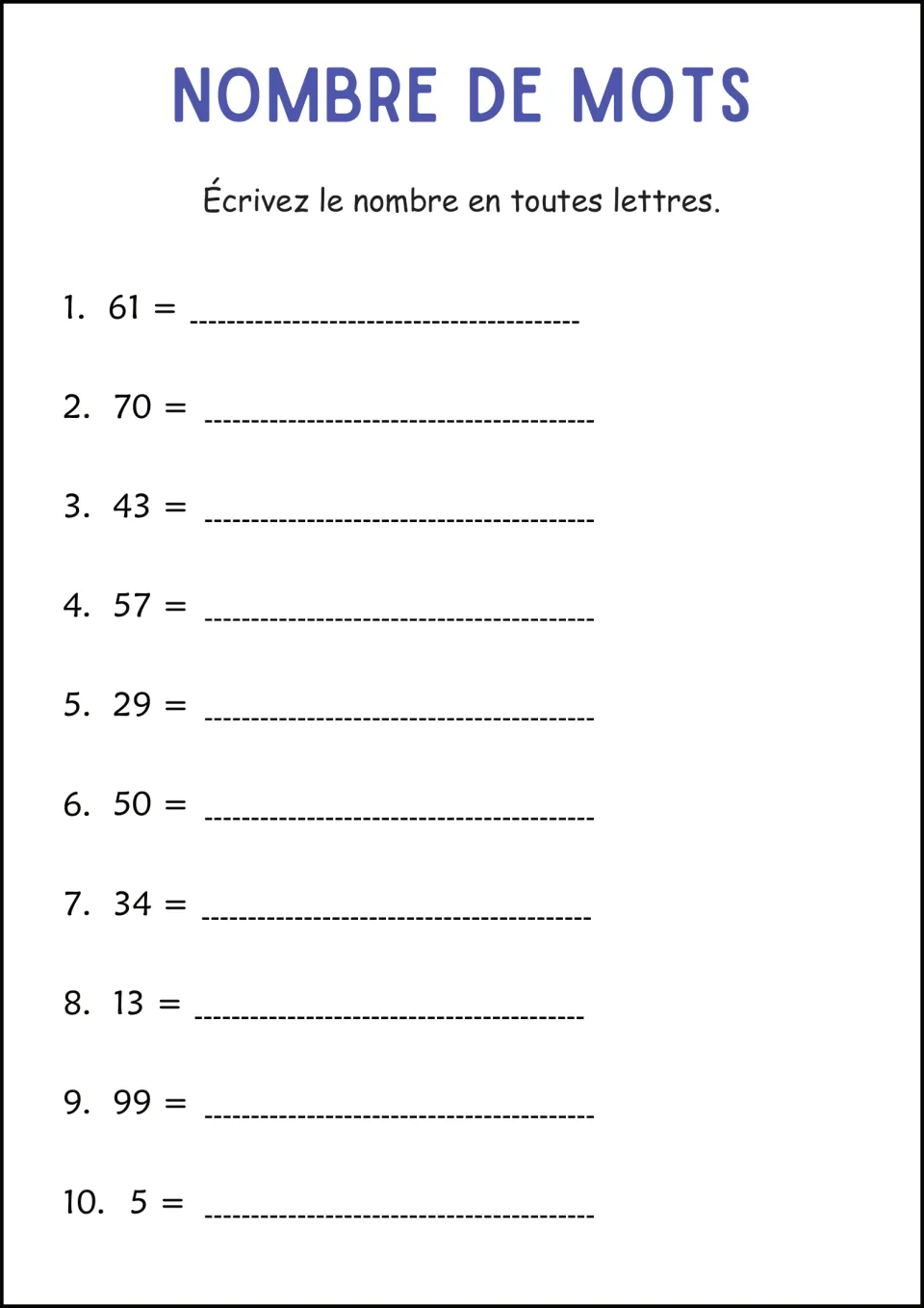 Écrivez le nombre en toutes lettres: students spell 61, 70, 43, 57, 29, 50, 34, 13, 99 and 5 in French