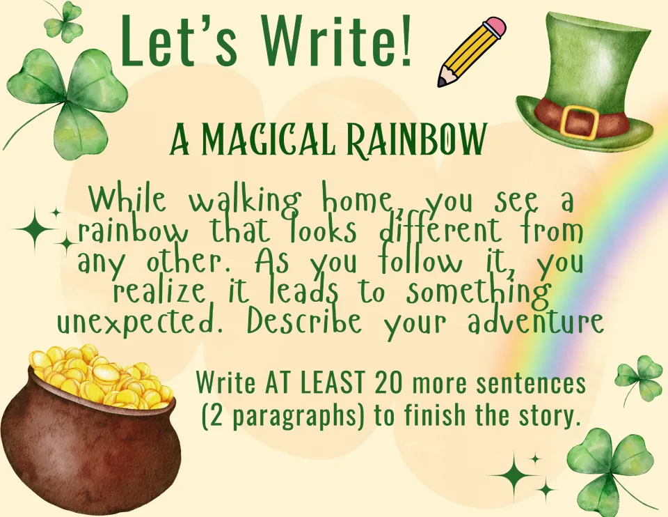 Writing prompt 2, A Magical Rainbow: follow an unusual rainbow that leads to something unexpected.