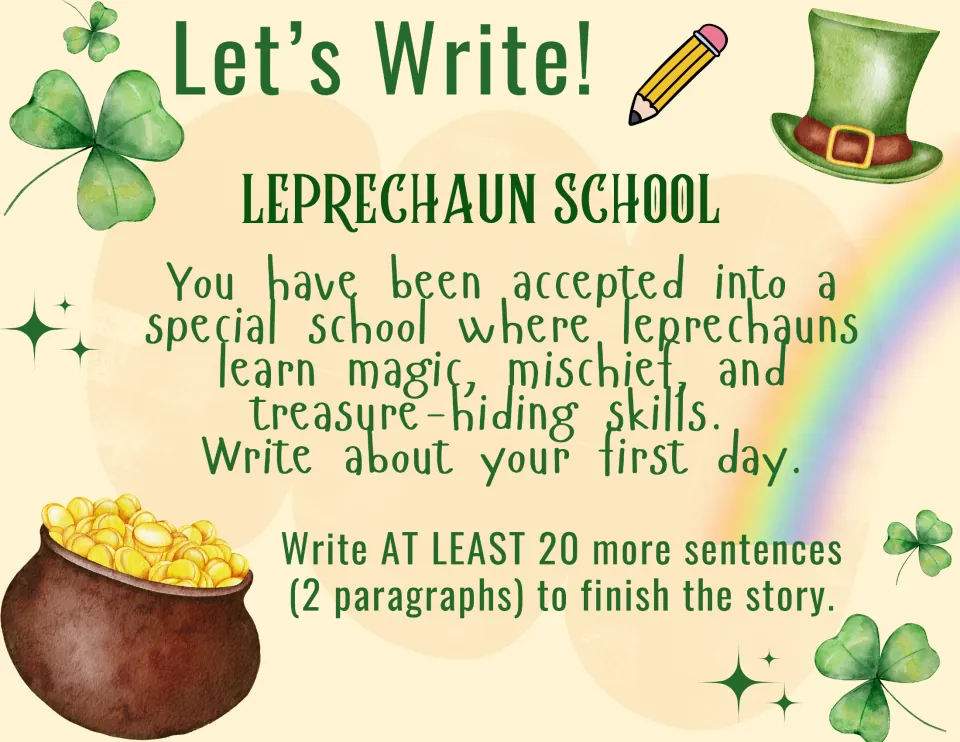 Writing prompt 6, Leprechaun School: describe your first day learning magic, mischief, and treasure hiding.