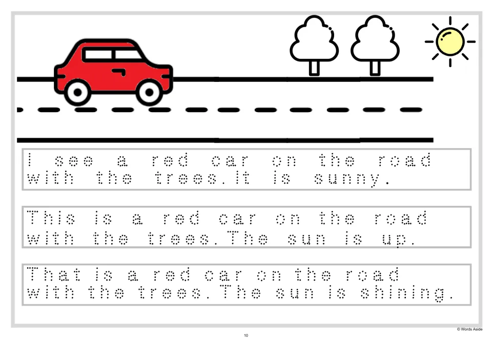 Dotted sentence tracing: a red car on the road with the trees, plus It is sunny, The sun is up and The sun is shining