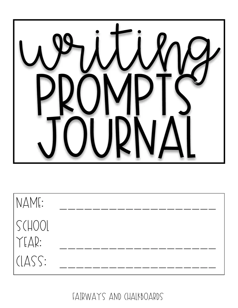 Writing Prompts Journal cover by Fairways and Chalkboards, with spaces for the student's name, school year and class