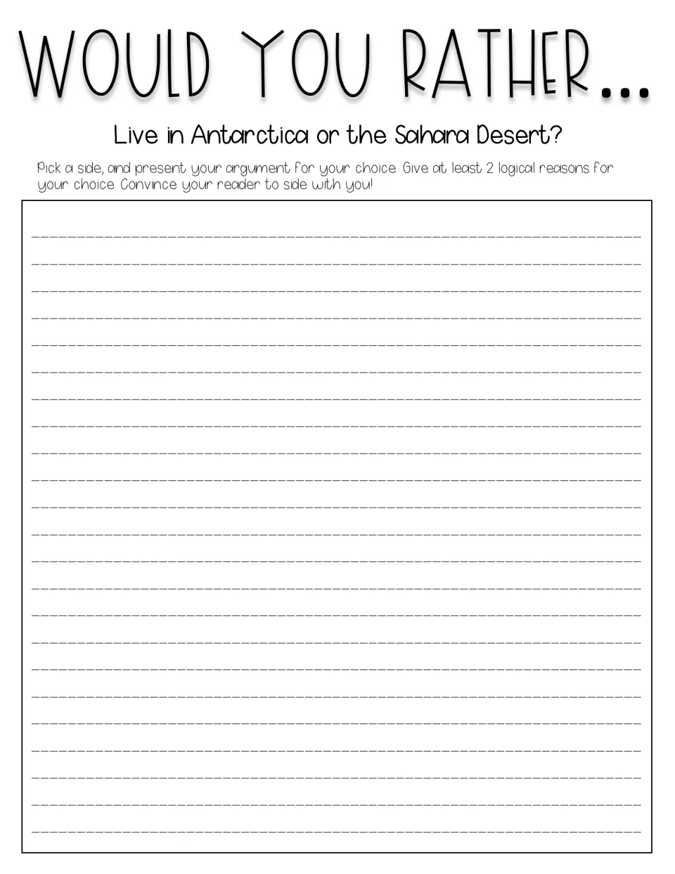 Would You Rather: students argue for living in Antarctica or the Sahara Desert, giving at least 2 logical reasons