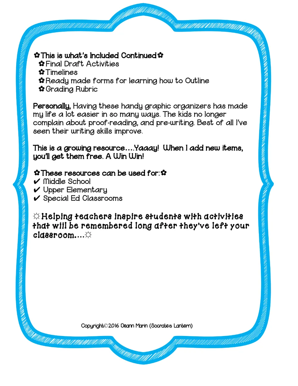 Description continued: final drafts, timelines, outline forms and grading rubric, for middle school and special ed classes