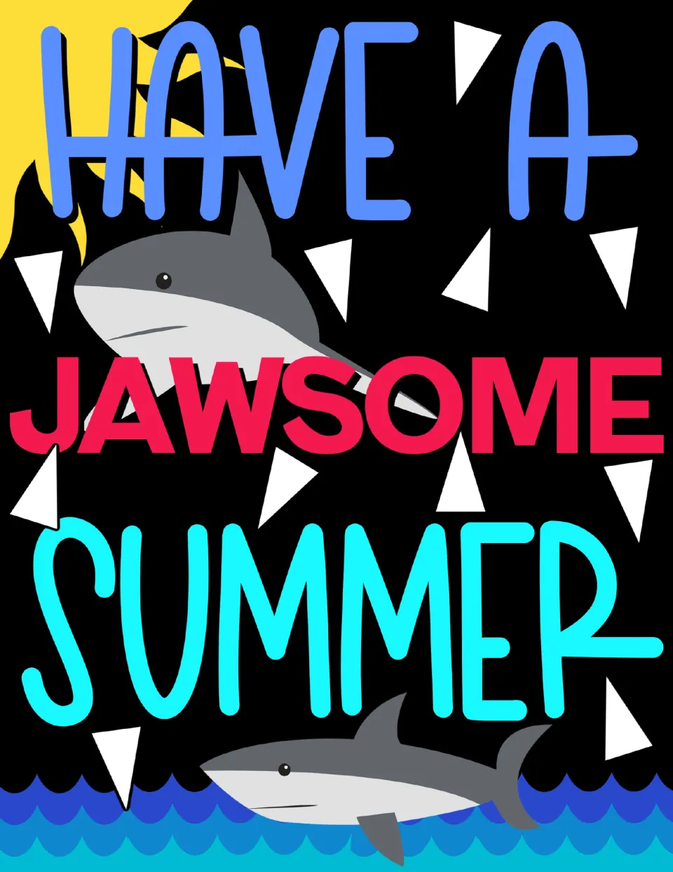 Have a Jawsome Summer poster in blue, red and aqua letters on black with two cartoon sharks, a yellow sun and ocean waves