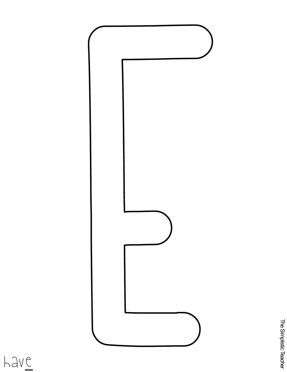 Letter E outline template finishing the word have, shown full page so it can be cut out and added to the door lettering