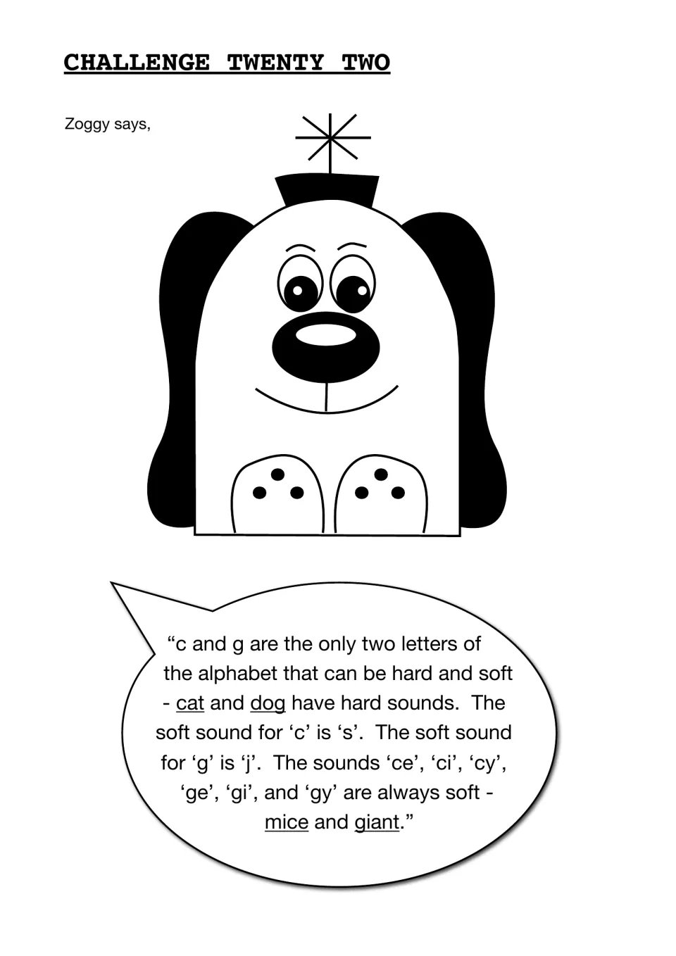 Challenge Twenty Two: Zoggy explains that c and g can be hard or soft, with ce, ci, cy, ge, gi and gy always soft