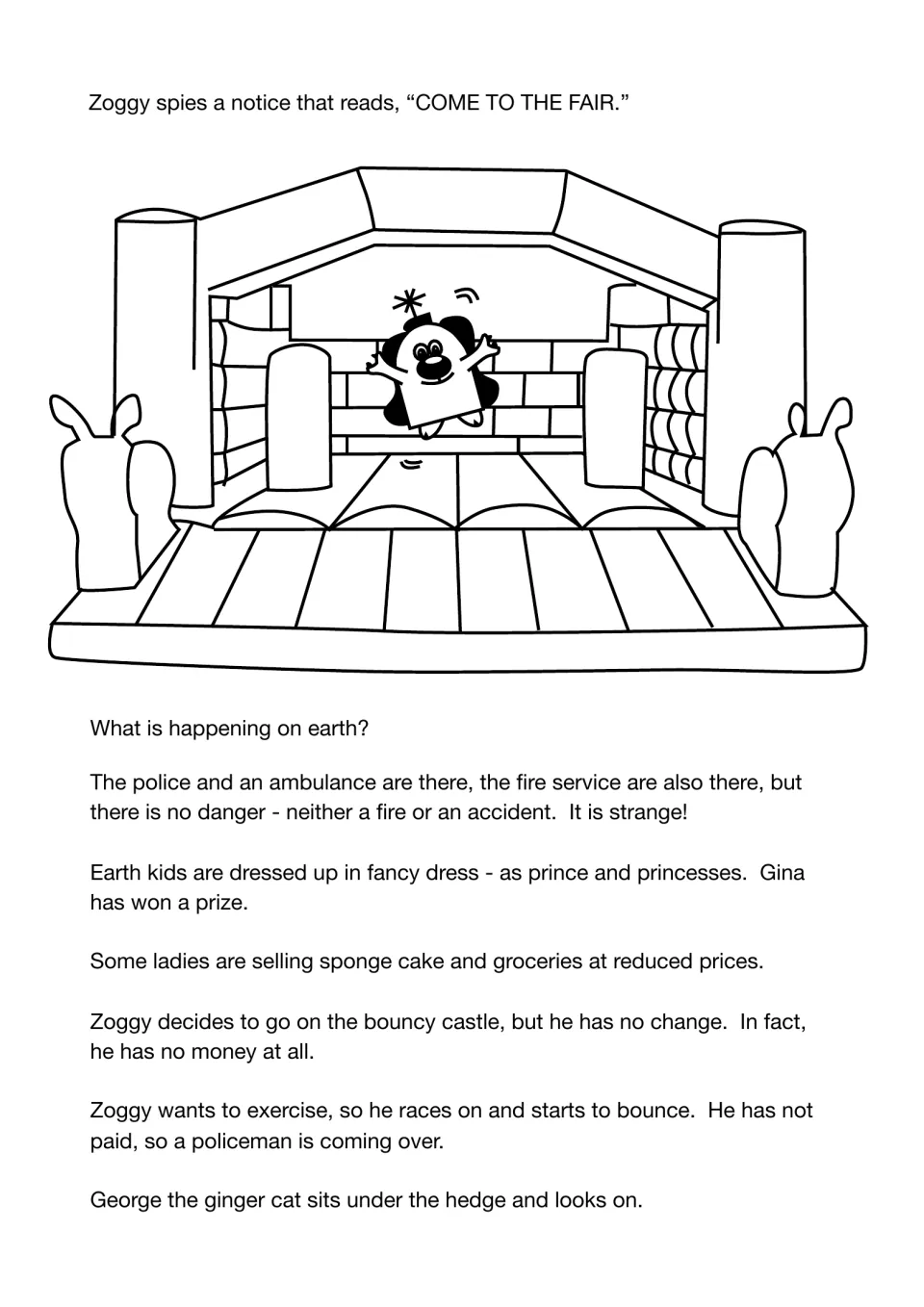 Fair story: Zoggy bounces on a bouncy castle without paying; with soft c and g words like police, prize, change