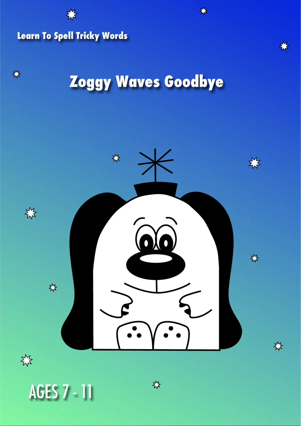 Cover of Zoggy Waves Goodbye, a Learn To Spell Tricky Words book for ages 7-11, with a cartoon alien Zoggy among stars