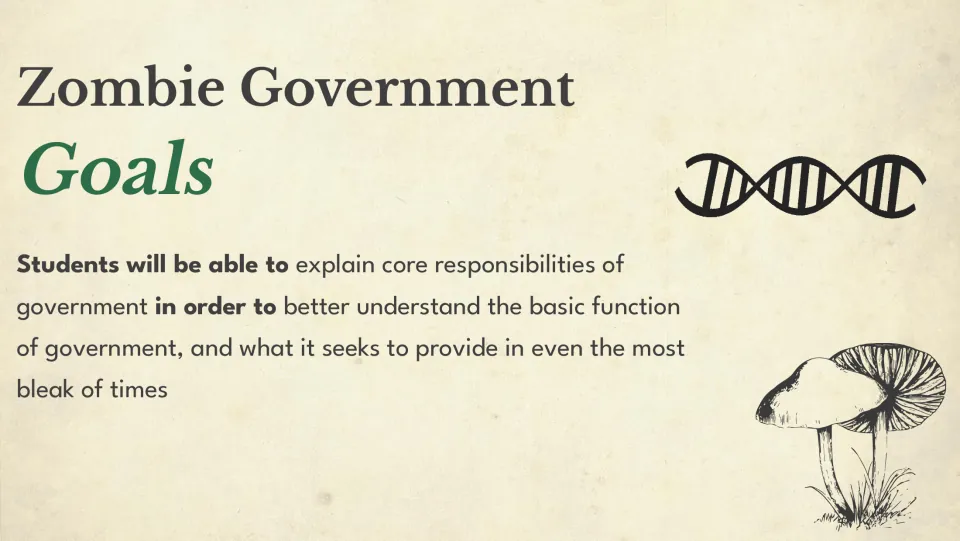 Simulation goals slide: explain core responsibilities of government and what it provides in bleak times
